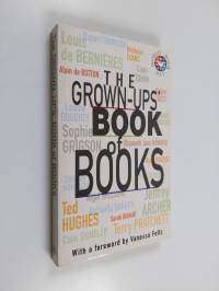 The grown-ups&#039; book of book : in celebration of World Book Day 1999
