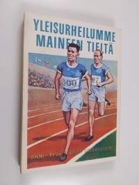 Yleisurheilumme maineen tieltä : Suomen Urheiluliitto 1906 - 1956