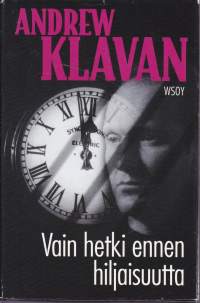 Andrew Klavan - Vain hetki ennen hiljaisuutta, 1996. 1.p.