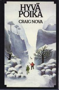 Craig Nova - Hyvä poika, 1985. Kirja kunniasta ja intohimosta, rahasta ja rakkaudesta.