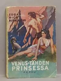 Venus-tähden prinsessa - Mielikuvituksellisia seikkailuja Venus-tähdellä. (Fantasia)