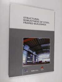 Structural Robustness of Steel Framed Buildings - In Accordance with Eurocodes and UK National Annexes