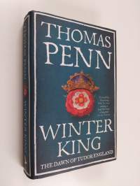 Winter King - The Dawn of Tudor England