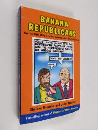 Banana Republicans - How the Right Wing is Turning America Into a One-party State