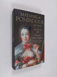 Madame de Pompadour - Mistress of France (ERINOMAINEN)