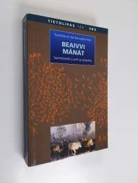 Beaivvi manat : Saamelaisten juuret ja nykyaika
