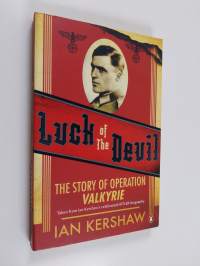 Luck of the Devil - The Story of Operation Valkyrie