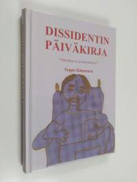 Dissidentin päiväkirja - Muistikuvia ja tuntemuksia