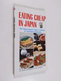 Eating Cheap in Japan - The Gaijin Gourmet&#039;s Guide to Ordering in Non-tourist Restaurants
