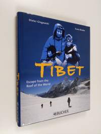 Tibet - Escape from the Roof of the World