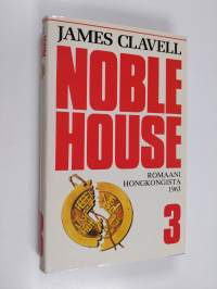 Noble house 3 : romaani Hongkongista 1963