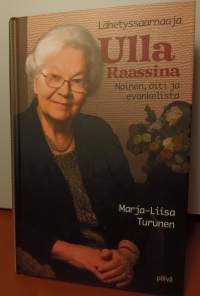 Lähetyssaarnaaja Ulla Raassina - Nainen, äiti ja evankelista