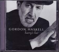 CD - Gordon Haskell - Harry&#039;s Bar, 2002.  Katso kappaleet/esittäjät alta/kuvista.