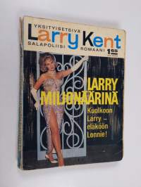 Larry Kent : Larry miljonäärinä