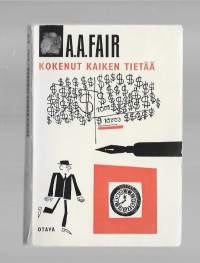Kokenut kaiken tietää : salapoliisiromaaniTry anything onceKirjaFair, A. A. ,  Laine, Anna-Liisa, (kääntäjä) Otava 1964.
