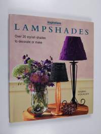 Lampshades : over 20 stylish shades to dekorate or make