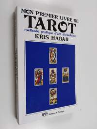 Mon premier livre de tarot : méthode pratique d&#039;art divinatoire