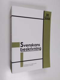 Svenskans beskrivning 30/2008 : Förhandlingar vid Trettionde sammankomsten för svenskans beskrivning