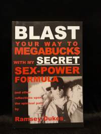 Blast Your Way to Megabucks with my Secret Sex-Power Formula