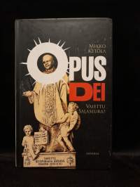 Opus Dei : Vaiettu salaseura?