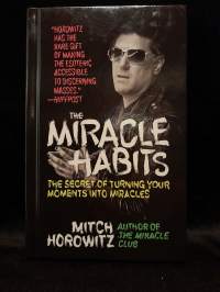 The Miracle Habits - The Secret of Turning Your Moments into Miracles