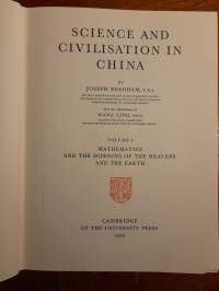 Science &amp; Civilisation In China Volume III - Mathematics and the Sciences of the Heavens and the Earth