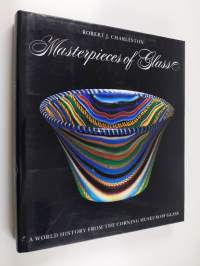 Masterpieces of glass : a world history from the Corning Museum of Glass