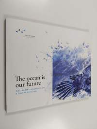 The Ocean is Our Future - Kiel Marine Scientists on a Time Trip to 2100