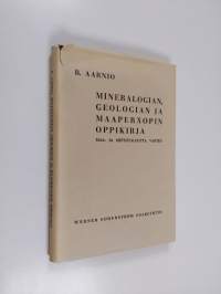 Mineralogian, geologian ja maaperäopin oppikirja : maa- ja metsätaloutta varten