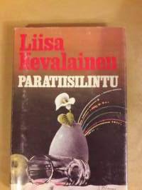 Paratiisilintu / Liisa Nevalainen. P.!983.