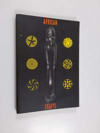 African crafts : articles and writings from the design seminar for African craft experts at the University of industrial arts Helsinki 1.-12.8.1988