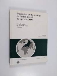 Evaluation of the Strategy for Health for All by the Year 2000 - Seventh Report on the World Health Situation Vol 5 ; European Region