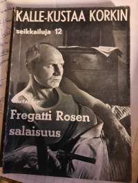 Kalle-Kustaa Korkin seikkailuja nr 12 Fregatti Rosen salaisuus
