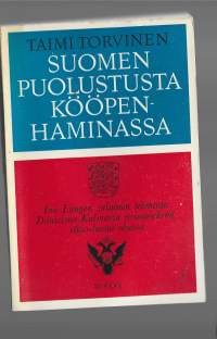 Suomen puolustusta Kööpenhaminassa : Ina Langen salainen toiminta Danielson-Kalmarin asiamiehenä 1890-luvun alussaKirjaTorvinen, Taimi