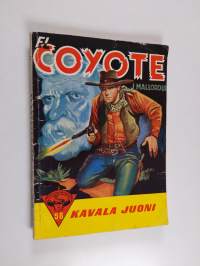 El Coyote - seikkailuromaani viime vuosisadan Kaliforniasta. Kavala juoni