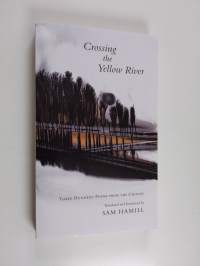 Crossing the Yellow River - Three Hundred Poems from the Chinese