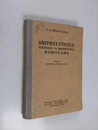 Aritmeettisten tehtävien ja harjoitusten kokoelma : vajaa- ja keskikoulun 5:ttä luokkaa varten