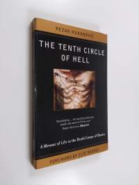 The Tenth Circle of Hell - A Memoir of Life in the Death Camps of Bosnia