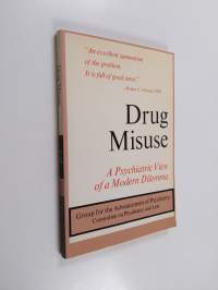 Drug Misuse : A Psychiatric View of a Modern Dilemma