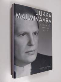 Jukka Malmivaara : sanan ja miekan mies (ERINOMAINEN)
