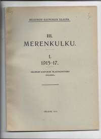 Helsingin kaupungin tilasto. 3, MerenkulkuKausijulkaisu 1915-17Helsingin kaupunki. Tilastotoimisto