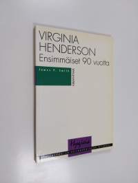 Virginia Henderson : ensimmäiset 90 vuotta