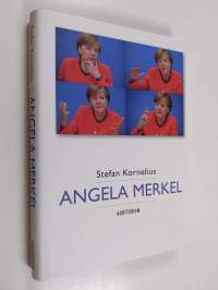 Angela Merkel : kansleri ja hänen maailmansa