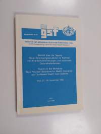 Bericht über die Tagung Neue Versorgungsstrukturen im Rahmen von Krankenversicherungen und Nationalen Gesundheitsdiensten - Kiel, 27. - 30. November 1995