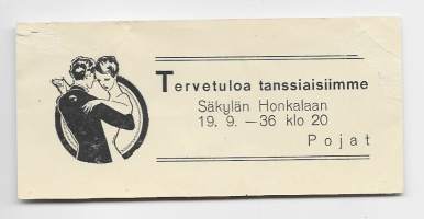 Tervetuloa tanssiaisiimme Säkylän Honkalaan 19.9.-36 / Pojat