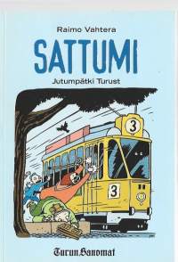 Sattumi : jutumpätki TurustKirjaVahtera, Raimo Toivonen, Sami ; Juba Turun sanomat 1997
