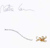 Miksi kuninkaallisilla ei ole aina kruunua? 2007. Norjan prinsessa Märtha Louisen lämmin ja humoristisen todenperäinen satukirja. Kirjassa on prinsessan signeeraus!