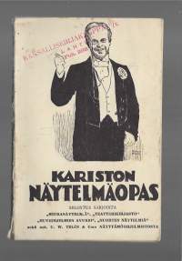 Kariston näytelmäopas : selostus sarjoista &#039;Seuranäytelmiä&#039; ja &#039;Huviohjelmien avuksi&#039; Arvi A. Karisto 1931.