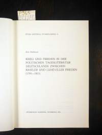Krieg und Frieden in der politischen Tagesliteratur Deutschlands zwischen Baseler und Luneviller Frieden (1795-1801)