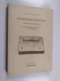 Osakekirjat kertovat = Aktiebreven berättar = Share certificates, past and present